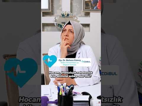 Hocam, jinekolojik rahatsızlık kilo alımına sebep olur mu? - Medibul sağlık videosu