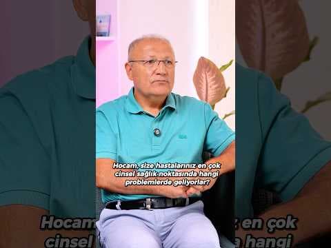 Hastalarınız cinsel sağlıkla ilgili en çok hangi sorunlarla size başvuruyor? - Medibul sağlık videosu