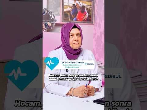 35 yaştan sonra anne olmak gerçekten riskli mi? - Medibul sağlık videosu